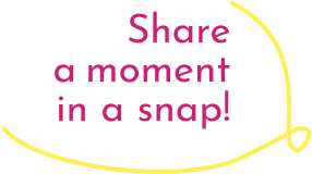 Share a moment in a snap